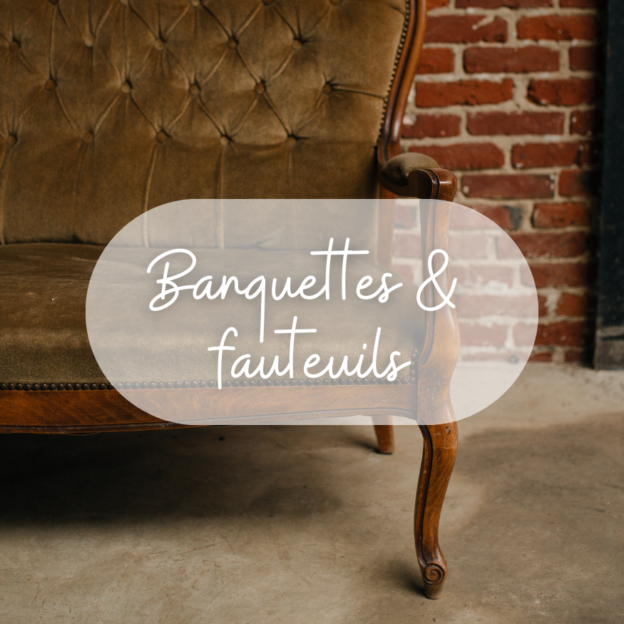 BANQUETTES & FAUTEUILS